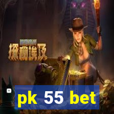 pk 55 bet